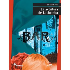 AVENTURA DE LA JUANITA, LA - Mendez, Mario
