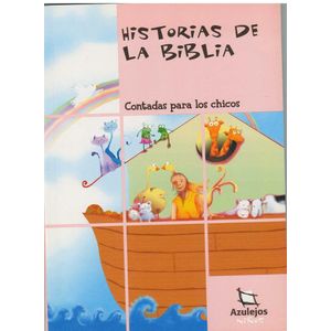 HISTORIAS DE LA BIBLIA. CONTADAS PARA LOS CHICOS - Schuff, Nicolas
