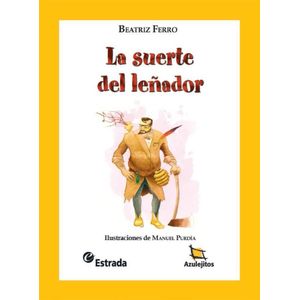 SUERTE DEL LEÑADOR, LA - Ferro, Beatriz