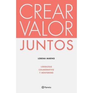 CREAR VALOR JUNTOS - Marino, Lorena
