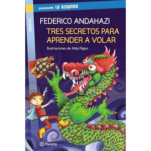 TRES SECRETOS PARA APRENDER A VOLAR - Andahazi, Federico