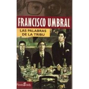PALABRAS DE LA TRIBU, LAS - Umbral, Francisco