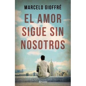 AMOR SIGUE SIN NOSOTROS, EL - Gioffre, Marcelo