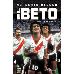 BETO, EL MI AUTOBIOGRAFIA - Alonso, Norberto