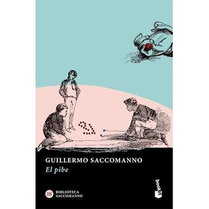 PIBE, EL - SACCOMANNO, GUILLERMO