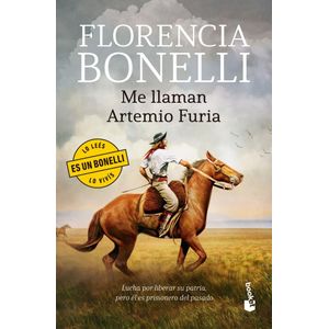 ME LLAMAN ARTEMIO FURIA - Bonelli, Florencia