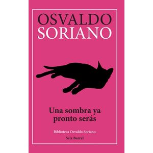 UNA SOMBRA YA PRONTO SERAS - Soriano, Osvaldo