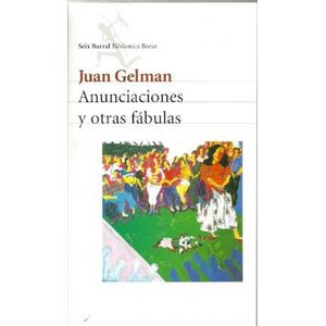 ANUNCIACIONES Y OTRAS FABULAS - Juan Gelman