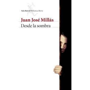 DESDE LA SOMBRA - Millas, Juan Jose