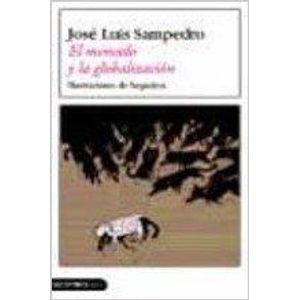 MERCADO Y LA GLOBALIZACION, EL - Sampedro, Jose Luis