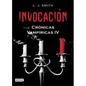 INVOCACION CRONICAS VAMPIRICAS IV - Smith, Lisa Jane