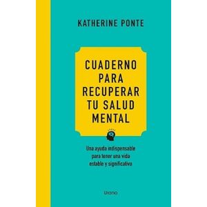 CUADERNO PARA RECUPERAR TU SALUD MENTAL - PONTE, KATHERINE