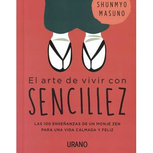 ARTE DE VIVIR CON SENCILLEZ, EL - Masuno, Shunmyo