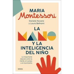 MANO Y LA INTELIGENCIA DEL NIÑO, LA - MONTESSORI, MARIA