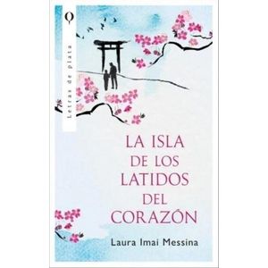 ISLA DE LOS LATIDOS DEL CORAZON, LA - MESSINA, LAURA IMAI