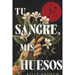TU SANGRE MIS HUESOS - Andrew, Kelly