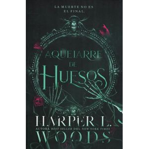 AQUELARRE DE HUESOS - Woods, Harper L