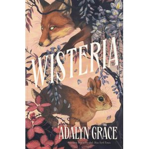 WISTERIA TRILOGIA BELLADONNA LIBRO 3 - Grace, Adalyn