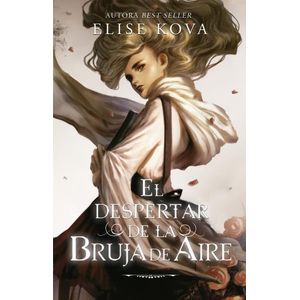 DESPERTAR DE LA BRUJA DE AIRE, EL - KOVA, ELISE