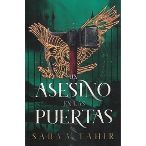 UN ASESINO EN LAS PUERTAS - Tahir, Sabaa