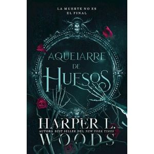 AQUELARRE DE HUESOS - WOODS, HARPER L.