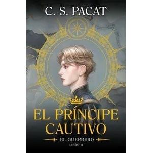 PRINCIPE CAUTIVO - EL GUERRERO, EL - PACAT, C.S.