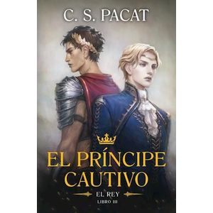 PRINCIPE CAUTIVO - EL REY, EL - PACAT, C.S.
