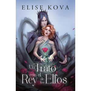 UN TRATO CON EL REY DE LOS ELFOS - KOVA, ELISE