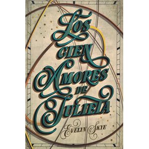 CIEN AMORES DE JULIETA, LOS - Skye, Evelyn