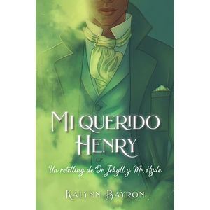 MI QUERIDO HENRY - BAYRON, KALYNN