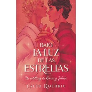 BAJO LA LUZ DE LAS ESTRELLAS - ROEHRIG, CALEB