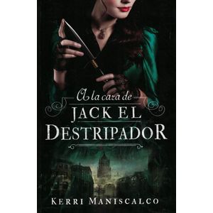 A LA CAZA DE JACK EL DESTRIPADOR - MANISCALCO, KERRI