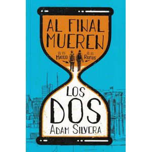 AL FINAL MUEREN LOS DOS - SILVERA, ADAM