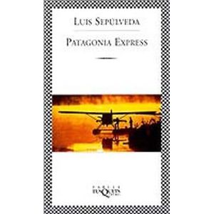 PATAGONIA EXPRESS - Sepulveda, Luis