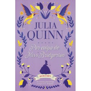 POR CULPA DE MISS BRIDGERTON ROKESBY - Quinn, Julia