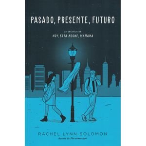 PASADO PRESENTE FUTURO - Solomon, Rachel Lynn