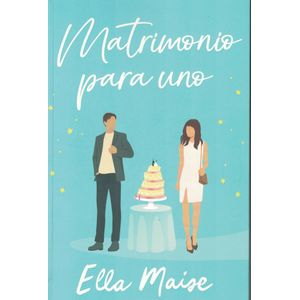 MATRIMONIO PARA UNO - Maise, Ella