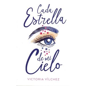 CADA ESTRELLA DE MI CIELO - Vilchez, Victoria