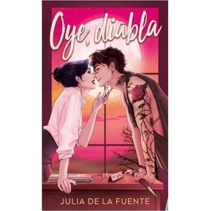 OYE, DIABLA - DE LA FUENTE, JULIA
