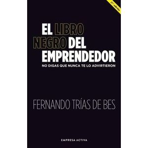 LIBRO NEGRO DEL EMPRENDEDOR, EL - TRIAS DE BES, FERNANDO