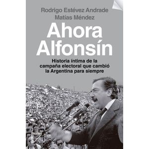 AHORA ALFONSIN - Mendez, Matias
