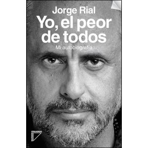 YO EL PEOR DE TODOS - Rial, Jorge