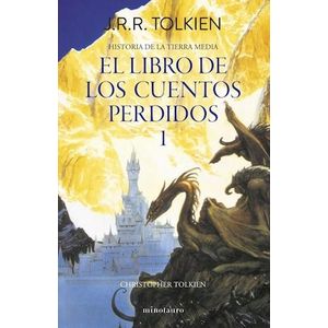 LIBRO DE LOS CUENTOS PERDIDOS 1, EL - TOLKIEN, J. R. R.