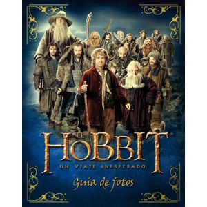 HOBBIT, EL. UN VIAJE INESPERADO. GUIA DE FOTOS - Kempshall, Paddy