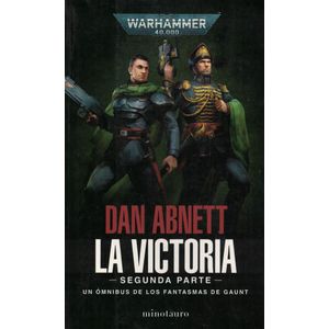 VICTORIA, LA UN OMNIBUS DE LOS FANTASMAS DE GAUNT SEGUNDA PARTE WARHAMMER 40.000 - Abnett, Dan