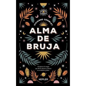 ALMA DE BRUJA - CROWLEY, VIVIANNE