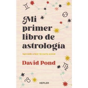 MI PRIMER LIBRO DE ASTROLOGIA - Pond, David