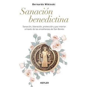 SANACION BENEDICTINA - Wikinski, Bernardo