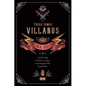 TODOS SOMOS VILLANOS - RIO, M. L.