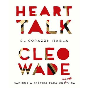 HEART TALK EL CORAZON HABLA - Wade, Cleo